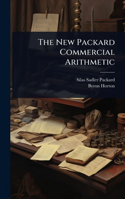 The New Packard Commercial Arithmetic - (Hardback or Cased Book)