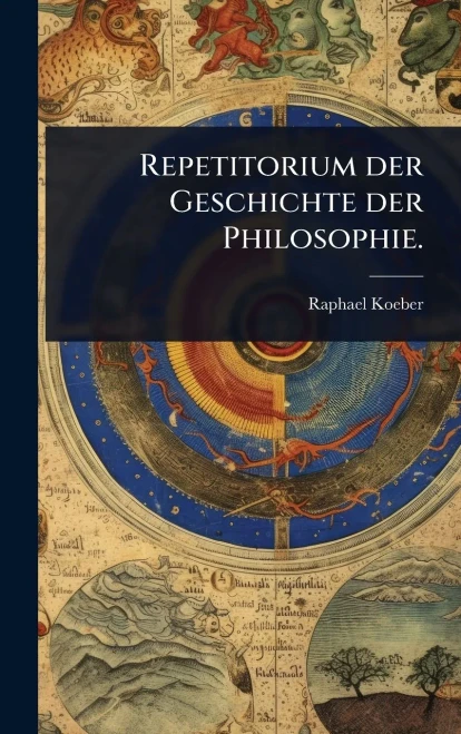 Repetitorium der Geschichte der Philosophie. - (Hardback or Cased Book)