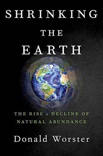 Shrinking The Earth: The Rise And Decline Of Natural Abundance
