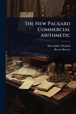 The New Packard Commercial Arithmetic (Paperback)