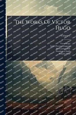 The Works Of Victor Hugo - 9781024883107