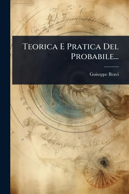 Teorica E Pratica Del Probabile... - (Paperback or Softback)