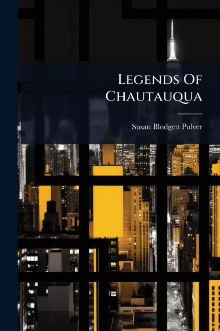 Legends Of Chautauqua - (Paperback or Softback)