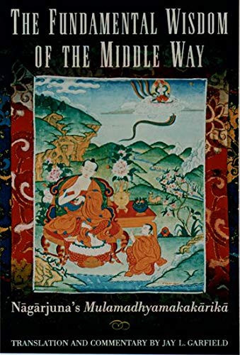 The Fundamental Wisdom Of The Middle Way: Nagarjuna'S Mulamadhyamakakarika