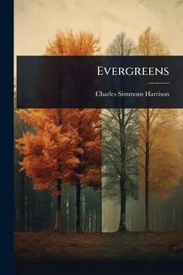Evergreens - (Paperback or Softback)
