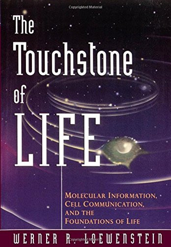 The Touchstone Of Life: Molecular Information, Cell Communication, And The Foundations Of Life