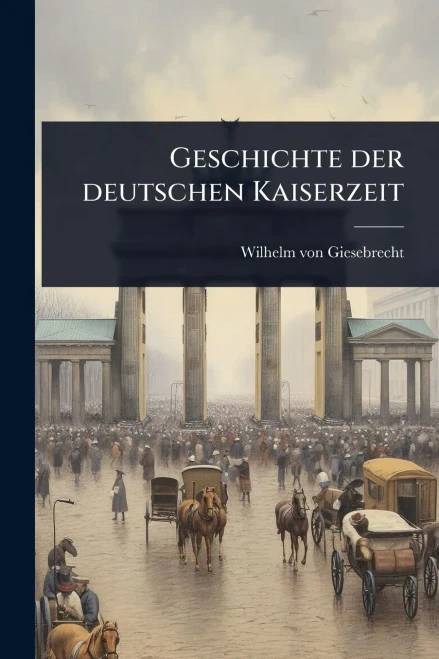 Geschichte der deutschen Kaiserzeit - (Paperback or Softback)