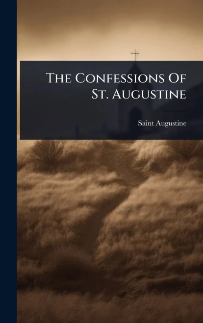 The Confessions Of St. Augustine - 9781024924848