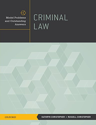Criminal Law: Model Problems And Outstanding Answers