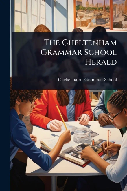 The Cheltenham Grammar School Herald - (Paperback or Softback)