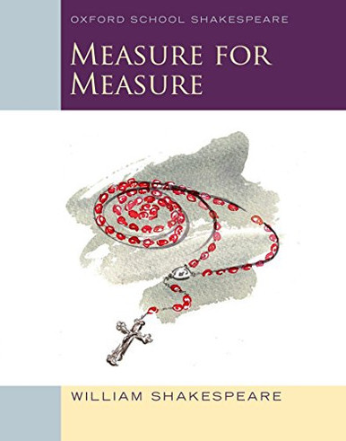 Measure For Measure: Oxford School Shakespeare (Oxford School Shakespeare Series)