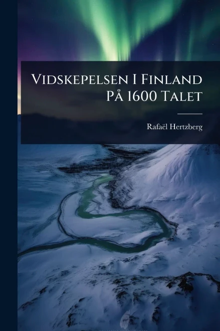 Vidskepelsen I Finland PÃ 1600 Talet - (Paperback or Softback)