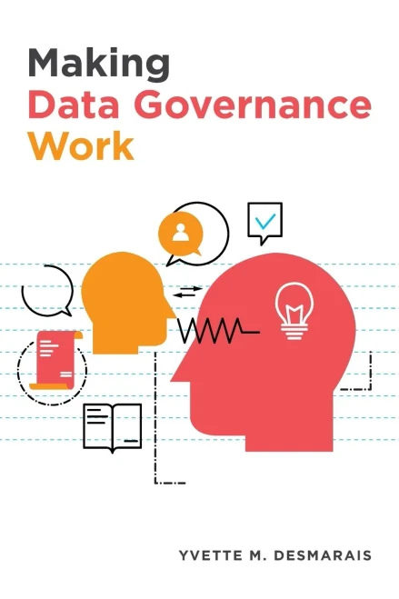 Making Data Governance Work