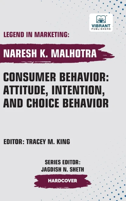 Consumer Behavior: Attitude, Intention, and Choice Behavior - (Hardback or Cased Book)
