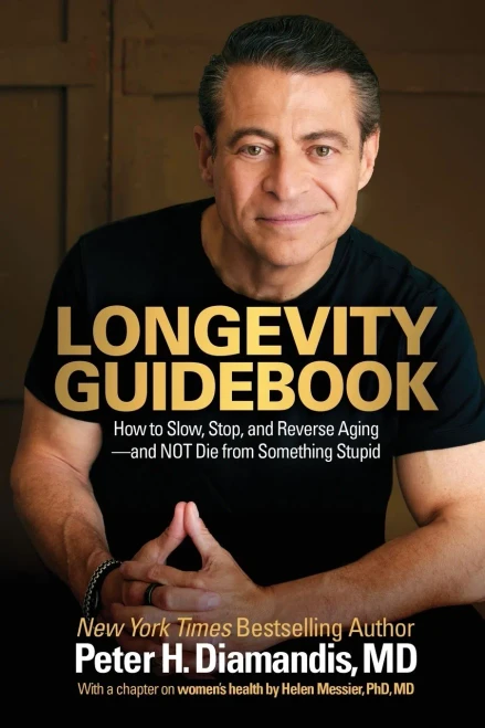 Longevity Guidebook: How to Slow, Stop, and Reverse Aging - and NOT Die from Something Stupid - (Paperback or Softback)