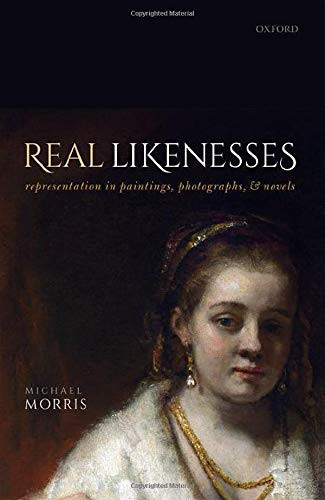 Real Likenesses: Representation In Paintings, Photographs, And Novels