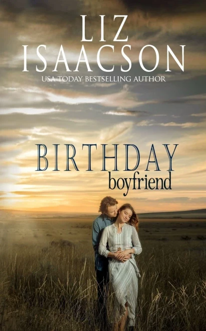 Birthday Boyfriend: Sweet Western Romance & Family Saga