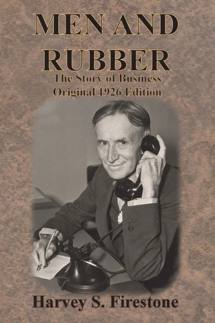 Men and Rubber: The Story of Business Original 1926 Edition - (Paperback or Softback)