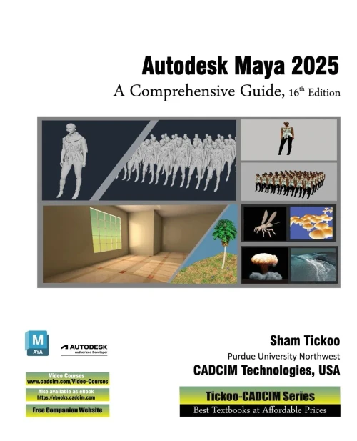 Autodesk Maya 2025: A Comprehensive Guide, 16th Edition