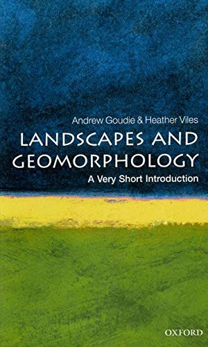 Landscapes And Geomorphology: A Very Short Introduction (Very Short Introductions)