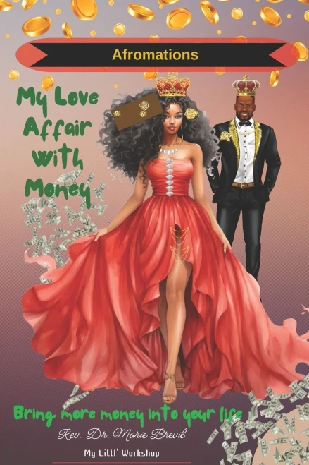 My Love Affair With Money: Bring more money into your life