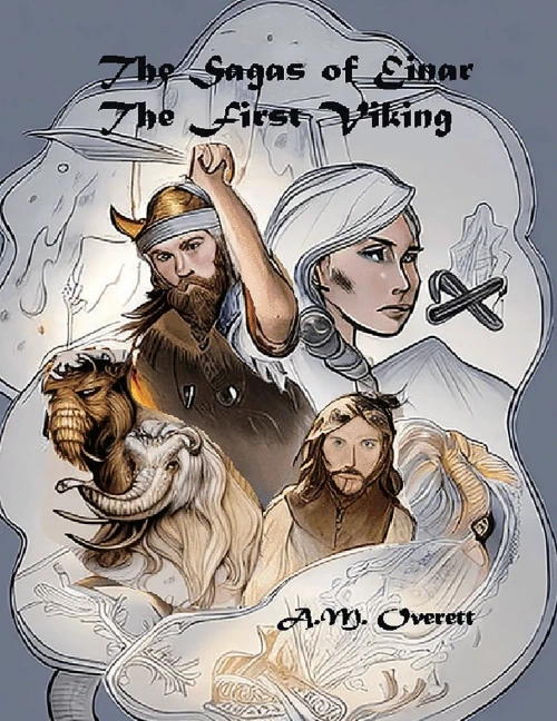 The Sagas of Einar, the First Viking - The Birth of Izantica