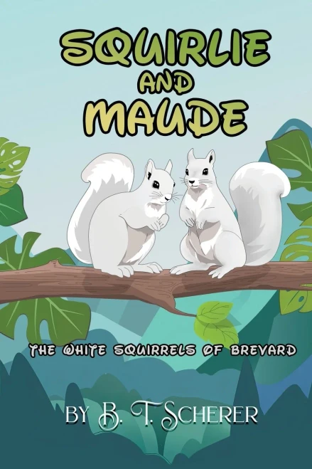 Squirlie and Maude: The White Squirells of Brevard