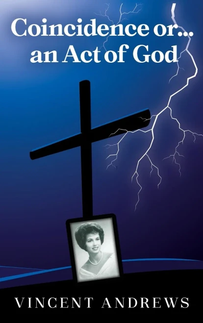 Coincidence or.....an Act of God - (Hardback or Cased Book)