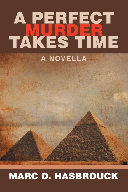 A Perfect Murder Takes Time: A Novella
