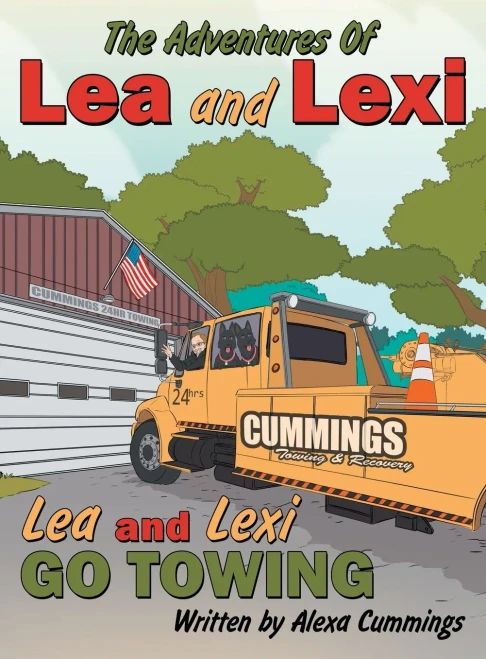 The Adventures Of Lea and Lexi: Lea and Lexi Go Towing - (Hardback or Cased Book)