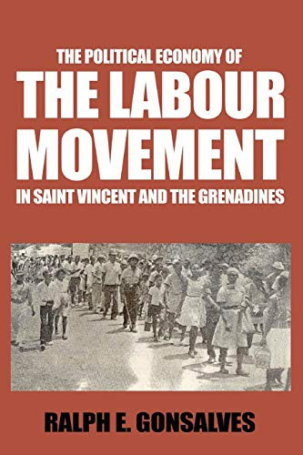 The Political Economy Of The Labour Movement In St. Vincent And The Grenadines