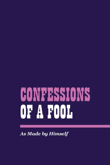 Confessions of a Fool - (Paperback or Softback)