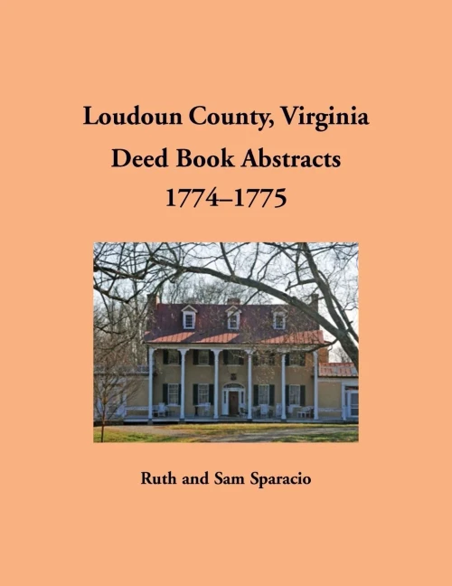 Loudoun County, Virginia Deed Book Abstracts, 1774-1775