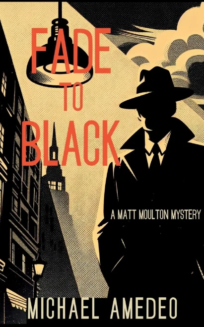 Fade to Black: A Matt Moulton Mystery