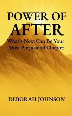 Power of After: What's Next Can Be Your Most Purposeful Chapter - (Hardback or Cased Book)