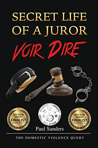 Secret Life Of A Juror: Voir Dire: The Domestic Violence Query (A Juror'S Perspective)