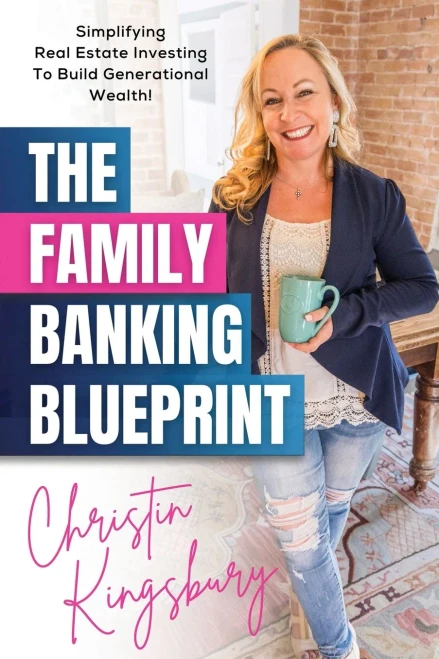 The Family Banking Blueprint: Simplifying Real Estate Investing to Build Generational Wealth - (Paperback or Softback)