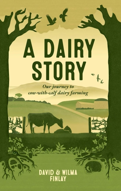 A Dairy Story: Our Journey to Cow-With-Calf Dairy Farming