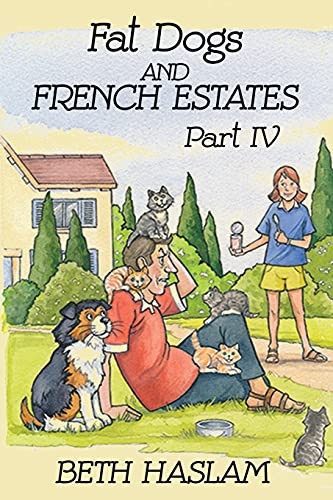Fat Dogs And French Estates, Part 4