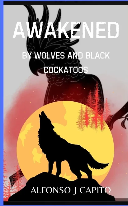 Awakened: By Wolves and Black Cockatoos