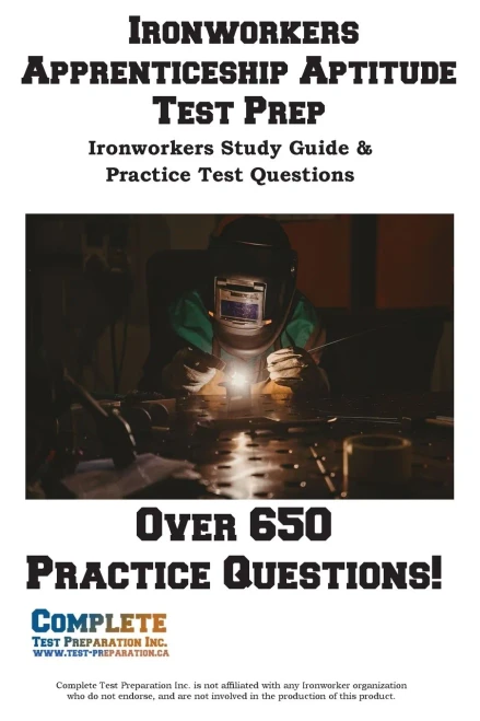 Ironworkers Apprenticeship Aptitude Test Prep: Ironworkers Apprenticeship Aptitude Study Guide and Practice Test Questions