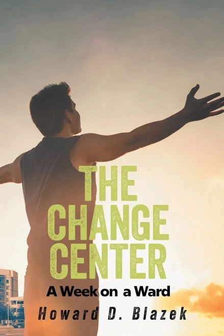 The Change Center: A Week On Ward