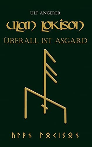 Ulan Lokison: ?£Berall Ist Asgard (German Edition)