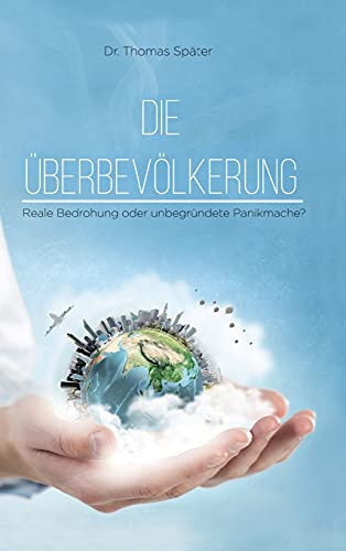 Die ?£Berbev??Lkerung: Reale Bedrohung Oder Unbegr??Ndete Panikmache? (German Edition)
