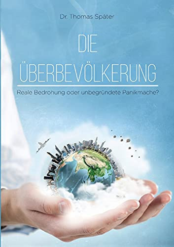 Die ?£Berbev??Lkerung: Reale Bedrohung Oder Unbegr??Ndete Panikmache? (German Edition)