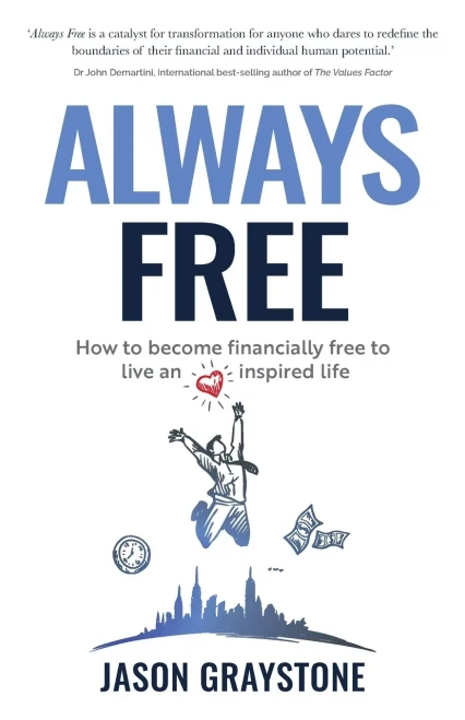 Always Free: How to Become Financially Free to Live an Inspired Life
