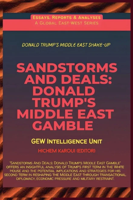 Sandstorms And Deals: Donald Trump's Middle East Gamble - 9781787953000