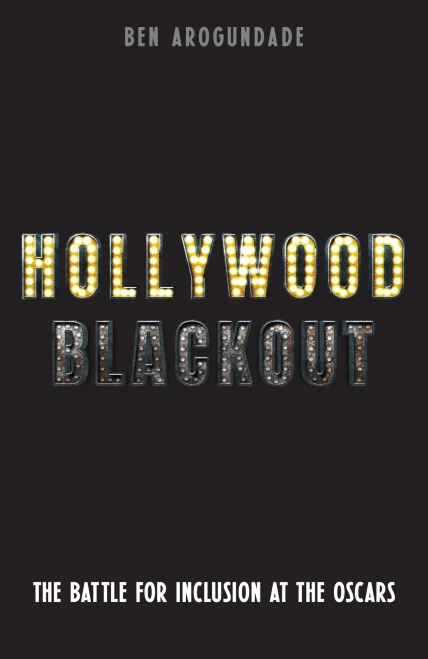 Hollywood Blackout: The Battle for Inclusion at the Oscars