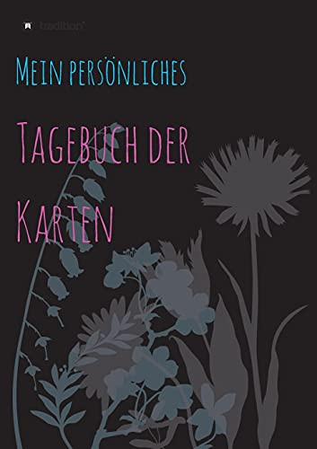 Tagebuch Der Karten: Mein Pers??Nliches Kartenlegetagebuch (German Edition)