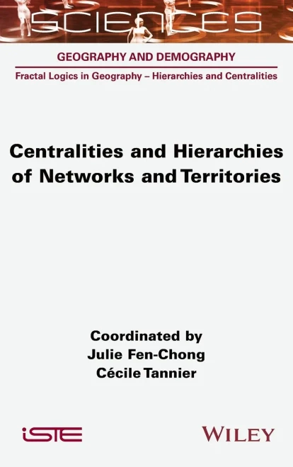 Centralities and Hierarchies of Networks and Territories